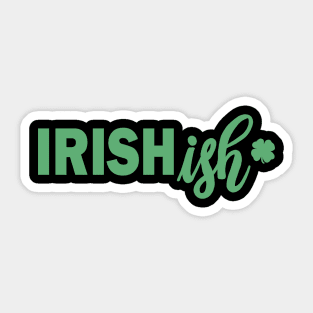 Irishish Sticker